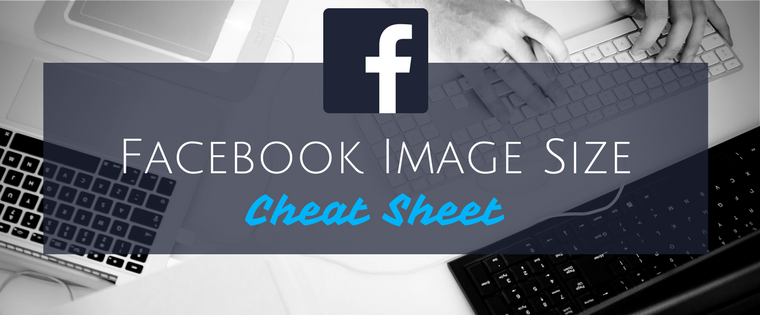 Facebook Image Size Cheat Sheet